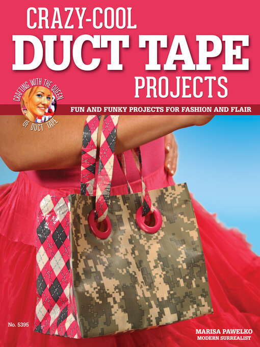 Title details for Crazy-Cool Duct Tape Projects by Marisa Pawelko - Available